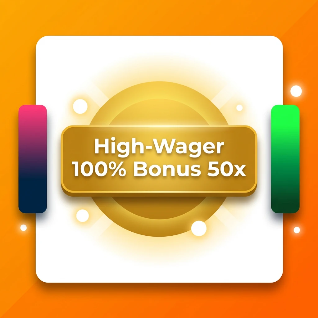 High-Wager 100% Bonus 50x